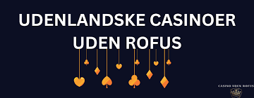 Bedste Casino Uden om Rufus - Find Dine Favoritter