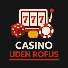 Casino uden ROFUS i Danmark - Spil Ansvarligt Casino uden ROFUS i Danmark - Spil Ansvarligt