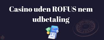 Casino uden ROFUS minimum indbetaling - Find din næste spilleoplevelse