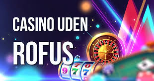 Casino Uden ROFUS Uden Omsætningskrav – Find Dine Favoritter